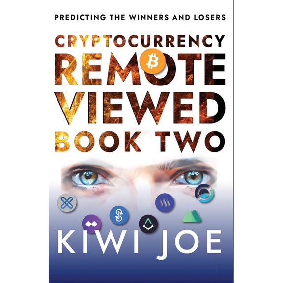 Cryptocurrency Remote Viewed Cryptocurrency Remote Viewed: Book Two, Book 2, (Paperback)
