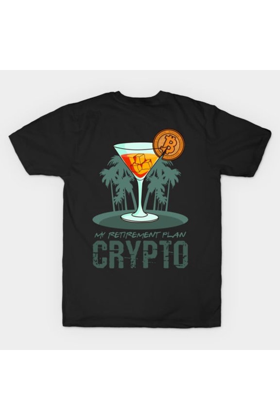 Cryptocurrency Retirement Plan Crypto Merch Funny Design, K27525 Unisex T-Shirt – Extended Sizes Up to 5XL