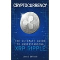 thumbnail image 1 of Cryptocurrency: The Ultimate Guide to Understanding XRP Ripple, (Paperback), 1 of 1