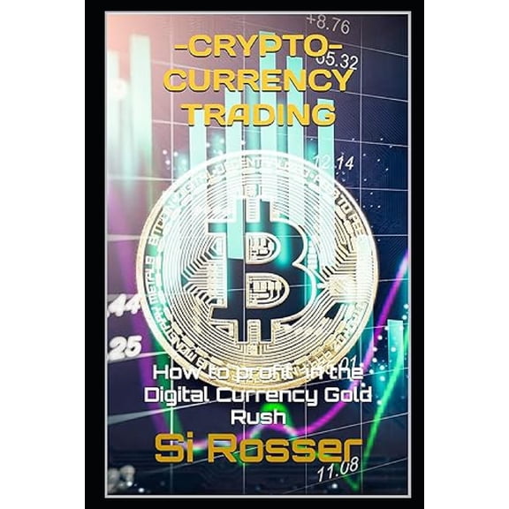 Cryptocurrency Trading: How To Profit Online, (Paperback)