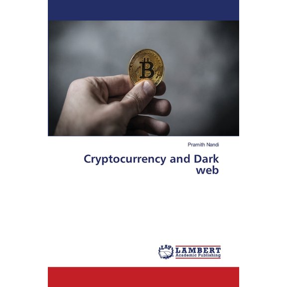 Cryptocurrency and Dark web, (Paperback)
