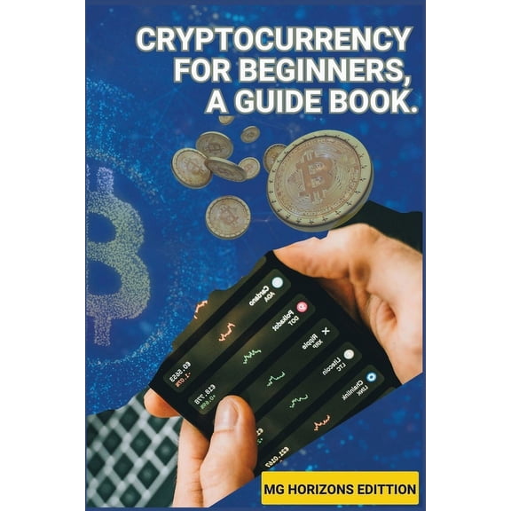 Cryptocurrency for Beginners, A Guidebook., (Paperback)