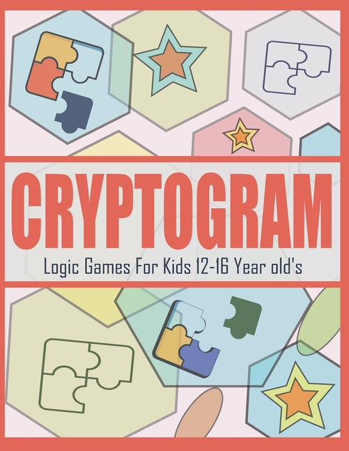 Cryptogram Logic Games For Kids 12-16 Year old's: Large Print ...
