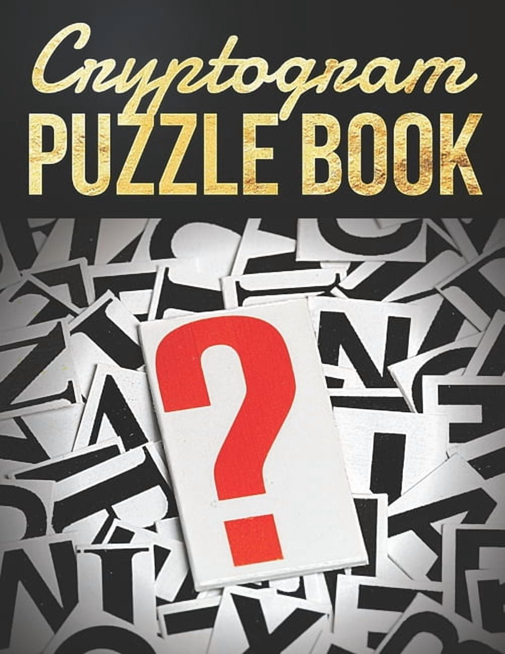 Cryptogram Puzzle Book: Cryptograms Puzzle Books for Adults, Challenging cryptograms, Great for boosting your brain's abilities, (Paperback)