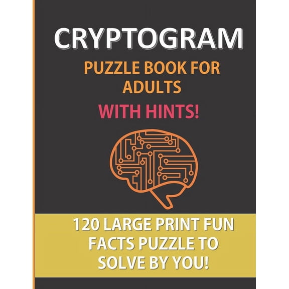 Cryptogram Puzzle Book For Adults With Hints: 120 Large Print Puzzles To Solve By You: A Fun Cryptoquote Activity That W, (Paperback)