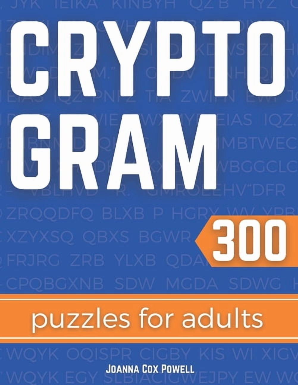 Cryptogram Puzzles for Adults: Cryptology and Cryptography Puzzle Book  (Paperback) by Joanna Cox Powell - Walmart.com