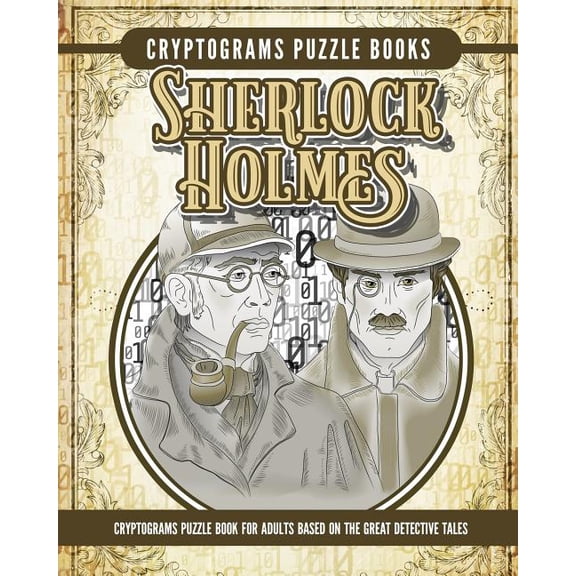 Cryptogram Sherlock Holmes Puzzle Books: Cryptogram Puzzle Book for Adults Based on the Great Detective Tales (Paperback)