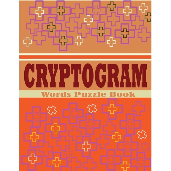 Cryptogram Words Puzzle Book: Large Print Cryptoquip Book for Adults, Seniors and Teens - Exciting And Stress Relief Brain Games (Paperback)