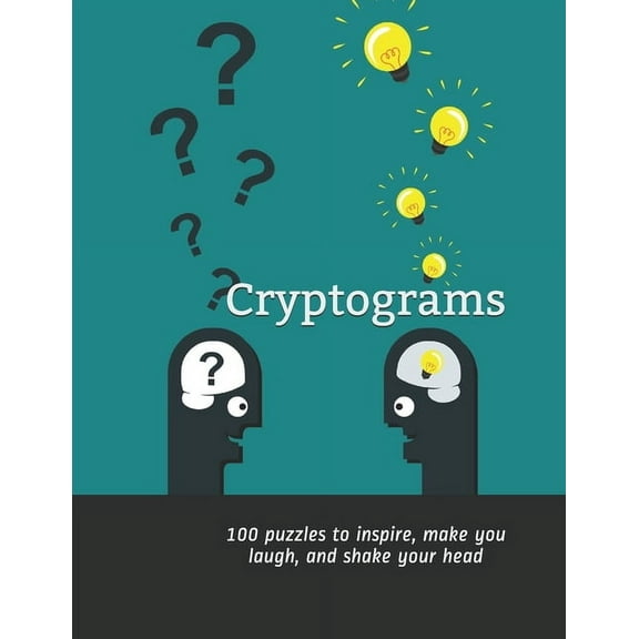 Cryptograms: 100 puzzles to inspire, make you laugh, and shake your head (Paperback)