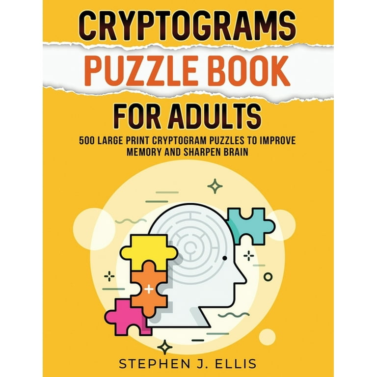 Cryptograms Puzzle Book For Adults - 500 Large Print Cryptogram Puzzles To Improve Memory And Sharpen Brain (Paperback) - Walmart.com cryptograms-puzzle-book-for-adults-500-large-print-cryptogram-puzzles-to-improve-memory-and-sharpen-brain-paperback-walmart-com