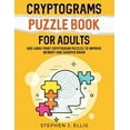 thumbnail image 1 of Cryptograms Puzzle Book For Adults - 500 Large Print Cryptogram Puzzles To Improve Memory And Sharpen Brain, (Paperback), 1 of 1