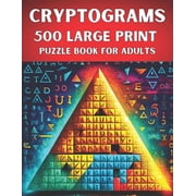 Cryptograms Puzzle Book for Adults 500 Large Print Puzzles to Test Your Brainpower, Paperback