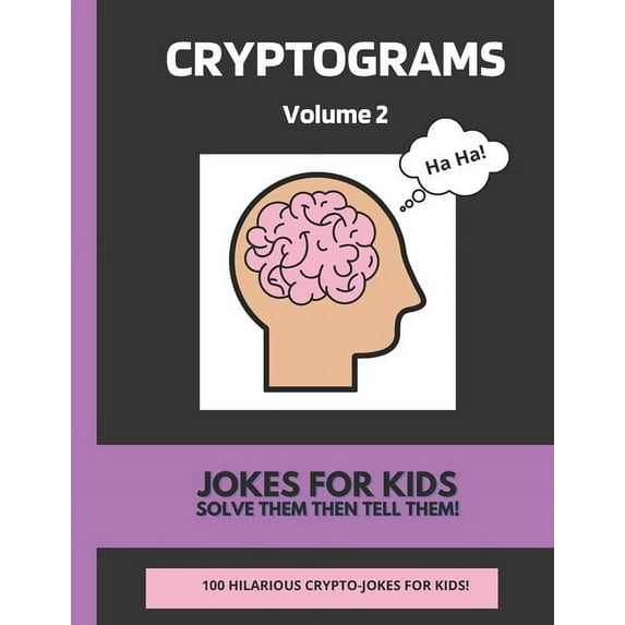 Cryptograms Volume 2: Jokes For Kids (Paperback)