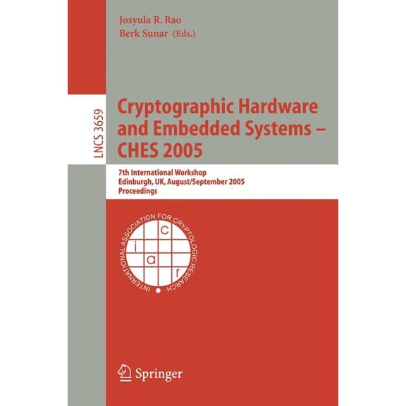 Cryptographic Hardware and Embedded Systems - Ches 2005: 7th International Workshop, Edinburgh, Uk, August 29 - Septembe, (Paperback)
