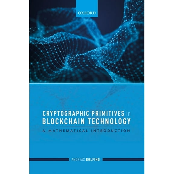 Cryptographic Primitives in Blockchain Technology: A Mathematical Introduction, (Hardcover)