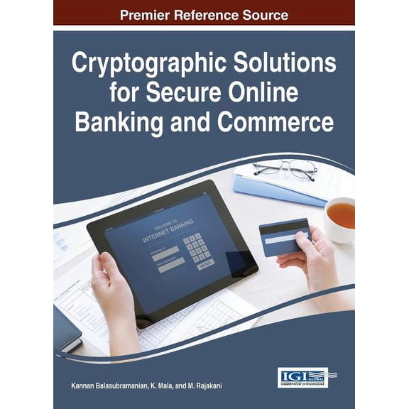 Cryptographic Solutions for Secure Online Banking and Commerce (Hardcover)