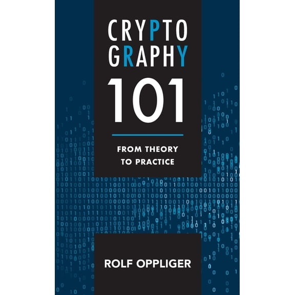 Cryptography 101: From Theory to Practice, (Hardcover)