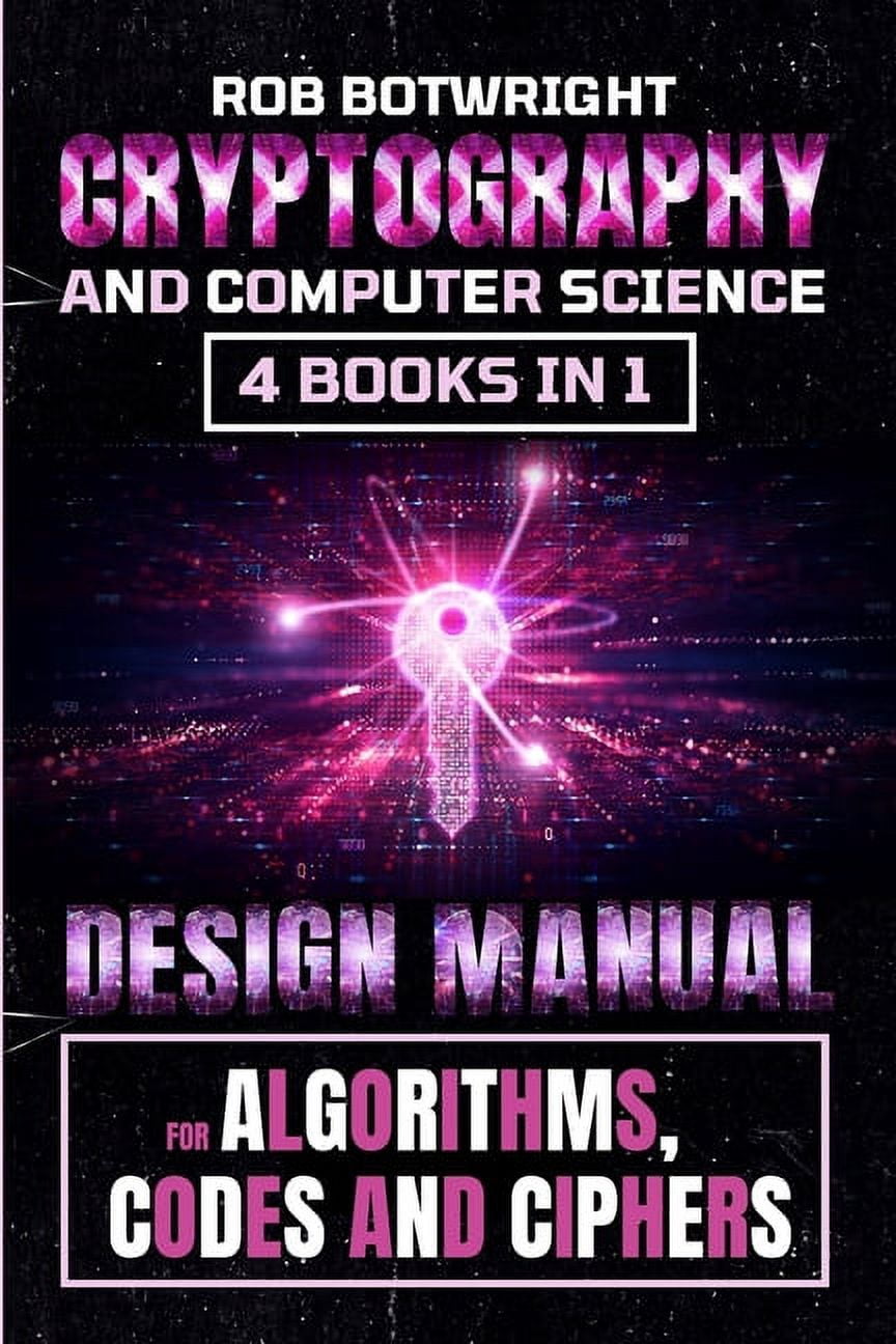 Cryptography And Computer Science: Design Manual For Algorithms, Codes ...