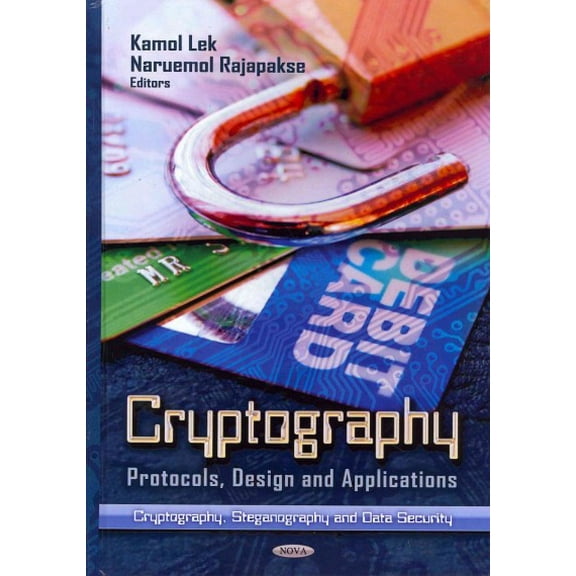 Cryptography : Protocols, Design and Applications