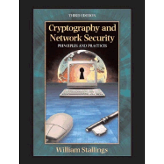 Pre-Owned Cryptography and Network Security: Principles and Practice (3rd Edition) (Hardcover) 0130914290 9780130914293