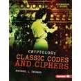 thumbnail image 1 of Cryptology (Alternator Books (R)) Classic Codes and Ciphers, (Hardcover), 1 of 1