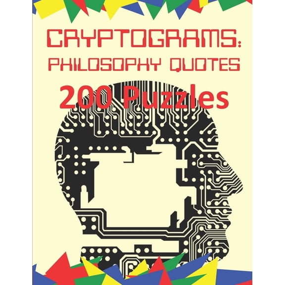 Cryptoware Cryptograms: Cryptograms: Philosophy Quotes: 200 Puzzles of Cryptograms of Quotes of Philosophers (Paperback)(Large Print)
