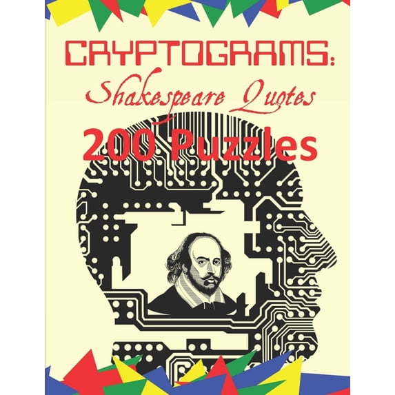 Cryptoware Cryptograms: Cryptograms: Shakespeare Quotes: 200 Puzzles of Cryptograms of Shakespearean Quotes (Paperback)(Large Print)