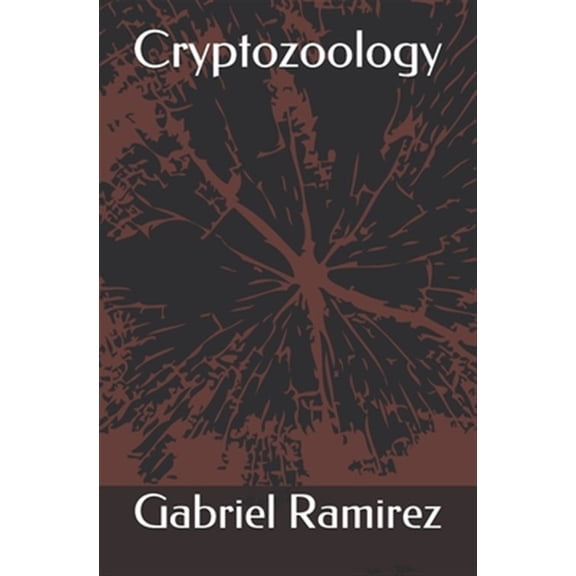 The Gabriel Ramirez: Cryptozoology (Paperback)