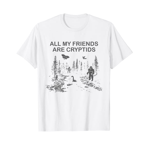 Cryptozoology | All My Friends Are Cryptids T-Shirt