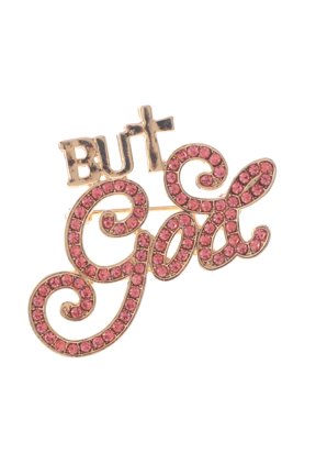 Crystal "BUT GOD" Brooch