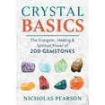 thumbnail image 1 of Crystal Basics: The Energetic, Healing, and Spiritual Power of 200 Gemstones, (Paperback), 1 of 2