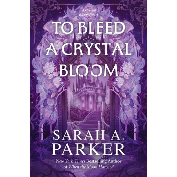 To Bleed a Crystal Bloom: A Novel (Paperback)