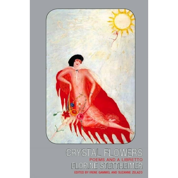 Crystal Flowers : Poems and a Libretto (Paperback)