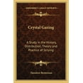 thumbnail image 1 of Crystal Gazing: A Study in the History, Distribution, Theory and Practice of Scrying, (Paperback), 1 of 1