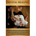 thumbnail image 1 of Crystal Healing: Healing crystals, the human energy field, and how you can heal with crystals and gemstones!, (Paperback), 1 of 1