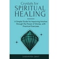 thumbnail image 1 of Crystal Healing in Practice 2021 : A Beginners' Guide to the Power of Stones, Tarot Reading, Enneagrams, and Numerology. Develop your Intuition and Unlock the Power of Symbolism (Paperback), 1 of 1