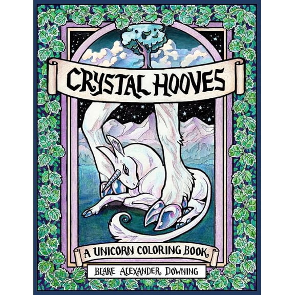 Crystal Hooves: A Unicorn Coloring Book (Paperback) by Blake Alexander Downing