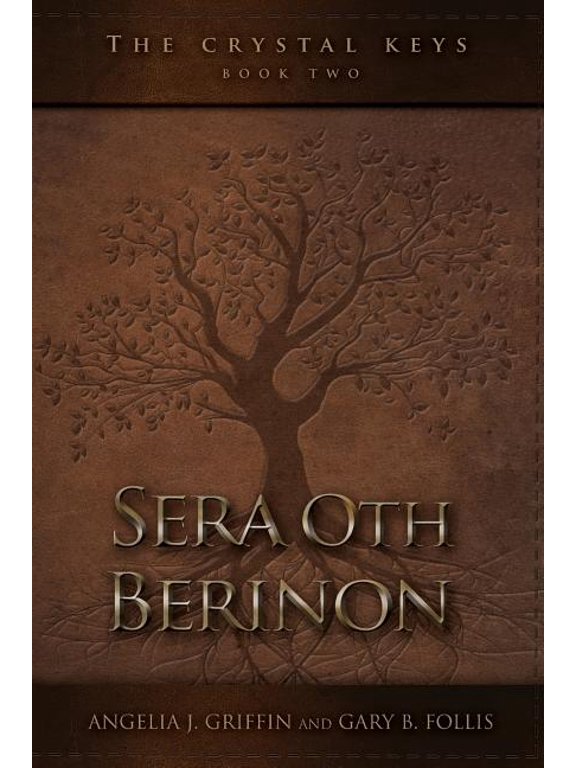 Crystal Keys The Crystal Keys: Book II-Sera Oth Berinon, Book 2, (Paperback)