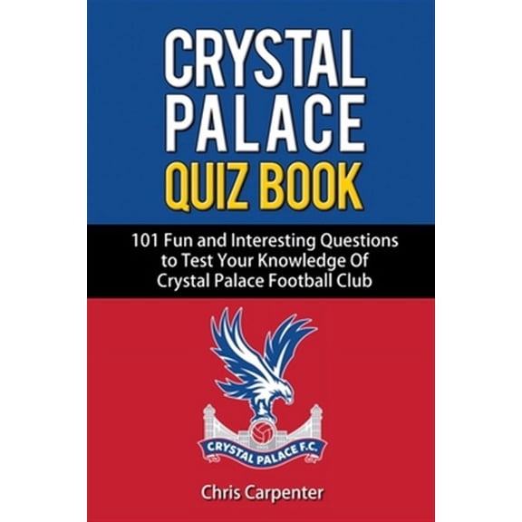 Crystal Palace Quiz Book (Paperback)