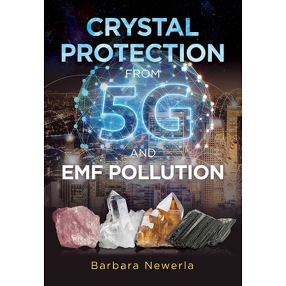Pre-Owned Crystal Protection from 5g and Emf Pollution (Paperback) 1644111438 9781644111437