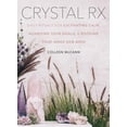 thumbnail image 1 of Crystal RX: Daily Rituals for Cultivating Calm, Achieving Your Goals, and Rocking Your Inner Gem Boss, (Hardcover), 1 of 1