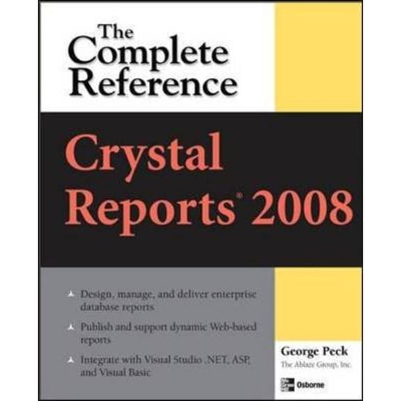 Pre-Owned Crystal Reports 2008: The Complete Reference (Paperback) 0071590986 9780071590983