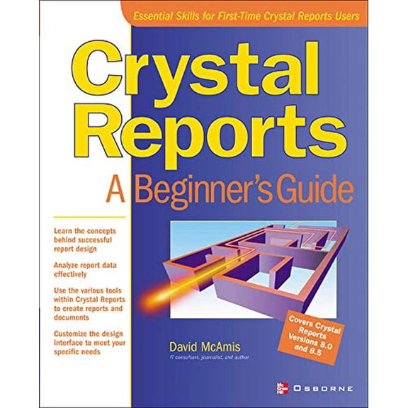 Pre-Owned Crystal Reports: A Beginner's Guide (Paperback) 0072193263 9780072193268