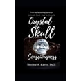 thumbnail image 1 of Pre-Owned Crystal Skull Consciousness (Paperback) 0964820943 9780964820944, 1 of 1