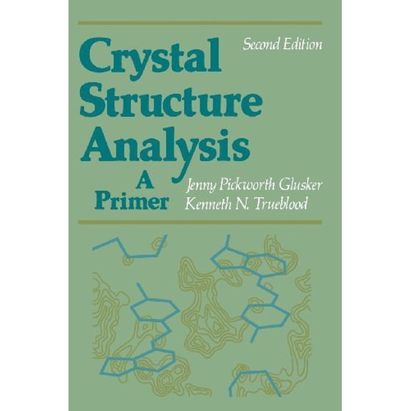 Pre-Owned Crystal Structure Analysis: A Primer (Paperback) 0195035437 9780195035438