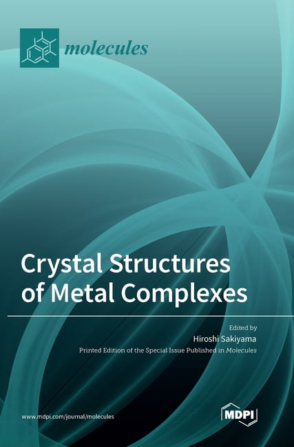 Crystal Structures of Metal Complexes, (Hardcover) - Walmart.com