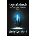 thumbnail image 1 of Crystal Tower Crystal Shards: Short Stories from the Crystal Tower, (Paperback), 1 of 1