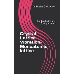 Microlearning in Solid State Physics Crystal Lattice Vibration-Monoatomic lattice: For Graduates and Post graduates, Book 13, (Paperback)