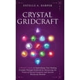 thumbnail image 1 of The Crystal Witch Compendiums Crystal GridCraft: A Witch's Guide to Supercharge Your Healing Crystals Through Gridwork by Harnessing the Power of Sacr, (Hardcover), 1 of 1
