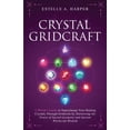 thumbnail image 1 of The Crystal Witch Compendiums Crystal GridCraft: A Witch's Guide to Supercharge Your Healing Crystals Through Gridwork by Harnessing the Power of Sacr, (Paperback), 1 of 1